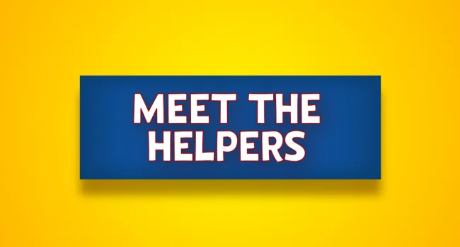 
            <div>Meet the Helpers</div>
      