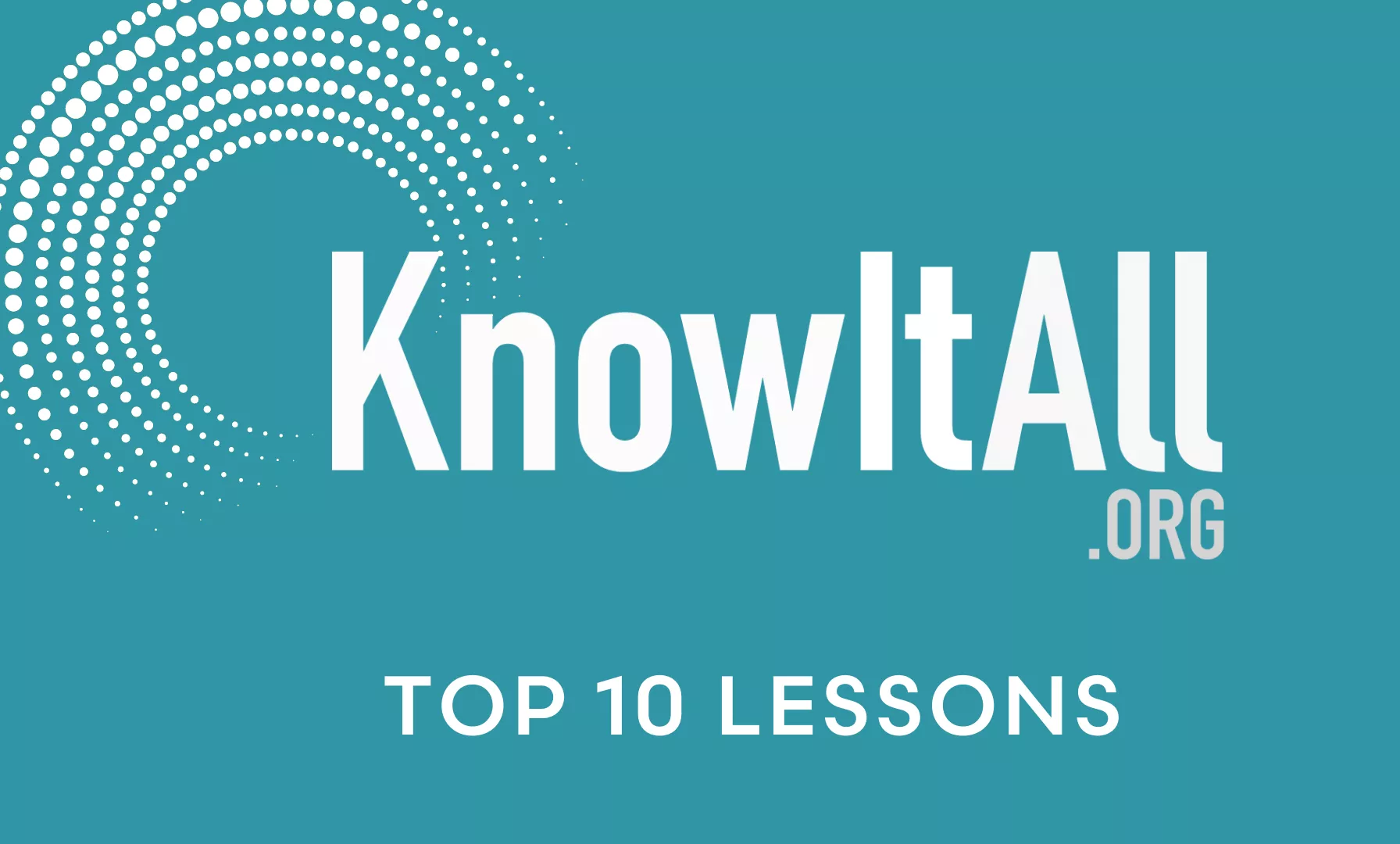 Knowitall.org Top 10 Lessons