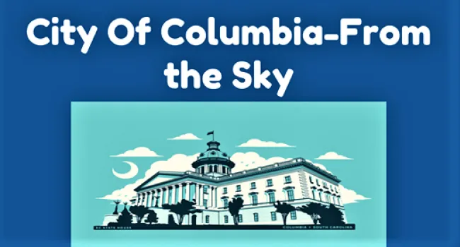 City of Columbia PowerPoint Presentation for Classroom Assignment | From The Sky