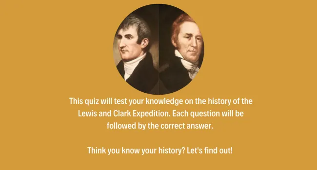 The Lewis and Clark Expedition Trivia Quiz - Teacher Resource| History In A Nutshell