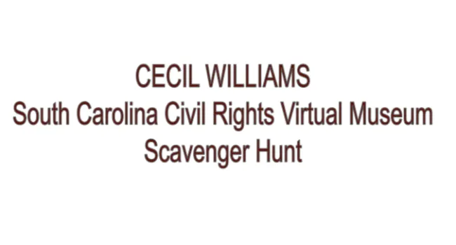 Cecil Williams SC Civil Rights Museum Scavenger Hunt