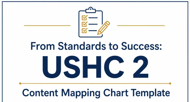 From Standards to Success: USHC 2- Content Mapping Chart Template