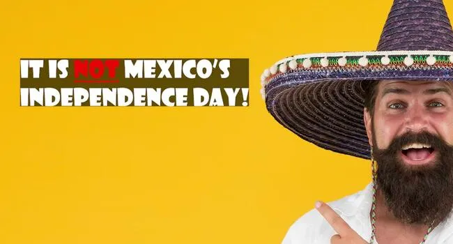 Cinco de Mayo: NOT Mexico's Independence Day! | May Factoids
