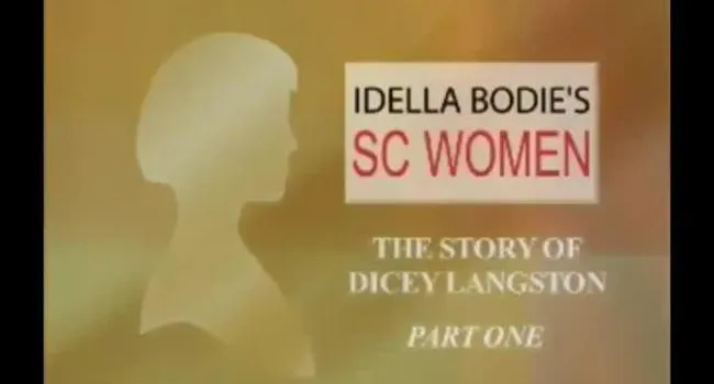 A. Dicey Langston - Part One | Idella Bodie's SC Women (FULL VERSION)
