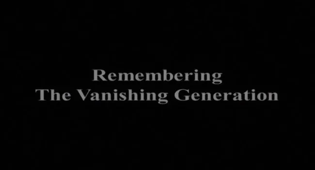Vanishing Generation, Part 10 - Remembering
