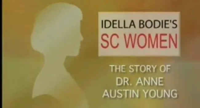 Dr. Anne Austin Young | Idella Bodie's SC Women (FULL VERSION)