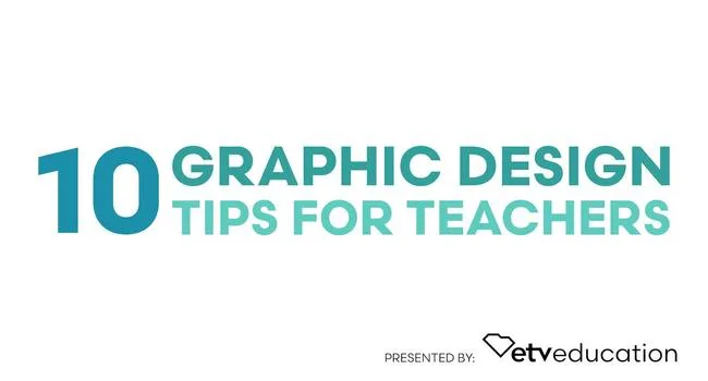 10 Graphic Design Tips for Teachers
