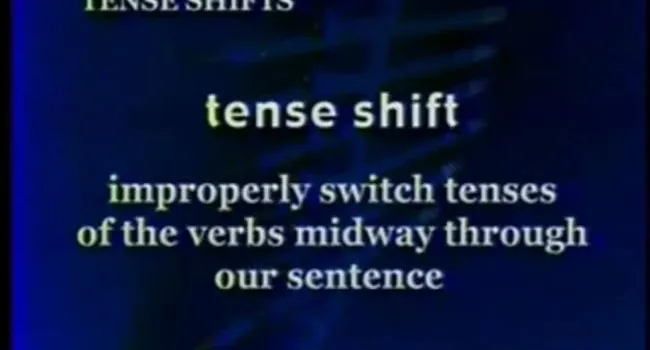 Grammar Pitfalls - Tense Shift | Standard Deviants TV