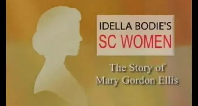 Mary Gordon Ellis | Idella Bodie's SC Women (FULL VERSION)