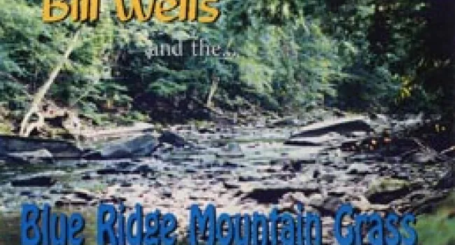 Bill Wells & the Blue Ridge Mountain Grass Audio Transcripts