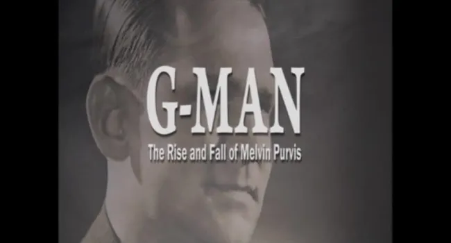 
            <div>G-Man: The Rise & Fall of Melvin Purvis | Carolina Stories</div>
      