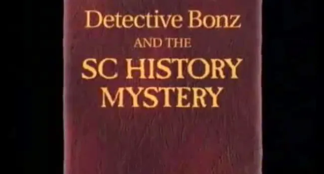Detective Bonz and the S.C. History Mystery