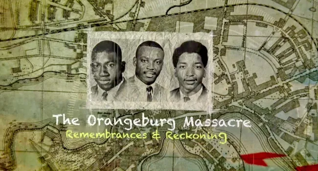 
            <div>Orangeburg Massacre: Remembrances & Reckoning</div>
      