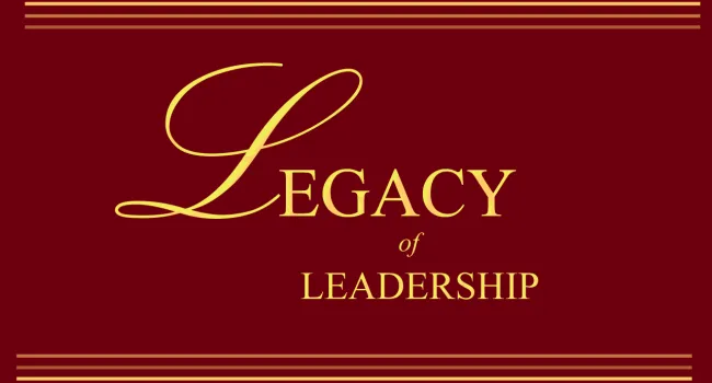 
            <div>Legacy of Leadership</div>
      