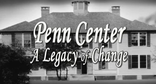 
            <div>Penn Center: A Legacy of Change</div>
      