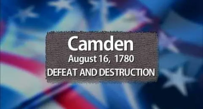  Camden: Defeat and Destruction | The Southern Campaign 1